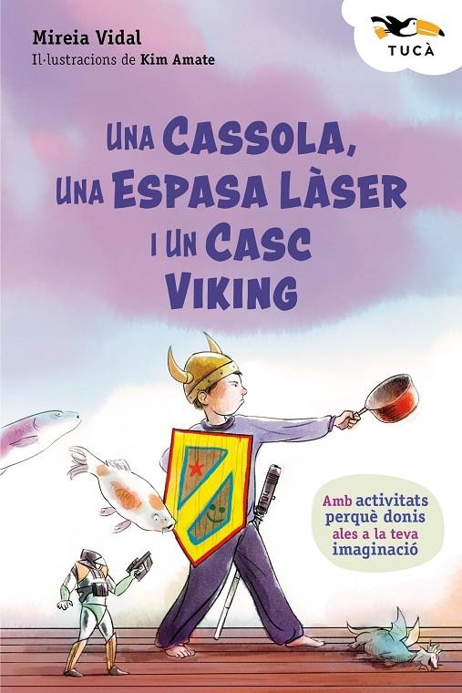 UNA CASSOLA, UNA ESPASA LÀSER I UN CASC VIKING | 9788468377285 | VIDAL, MIREIA