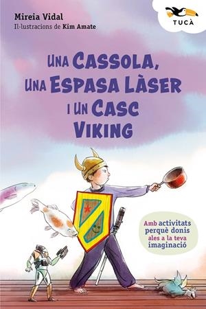 UNA CASSOLA, UNA ESPASA LÀSER I UN CASC VIKING | 9788468377285 | VIDAL, MIREIA