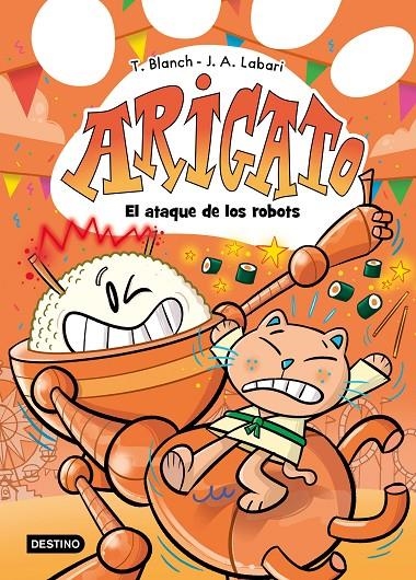 ARIGATO 6. EL ATAQUE DE LOS ROBOTS | 9788408308737 | TERESA BLANCH