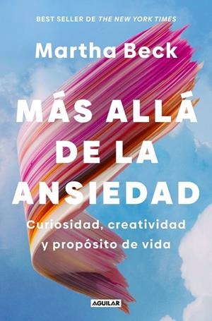 MÁS ALLÁ DE LA ANSIEDAD | 9788403526396 | BECK, MARTHA