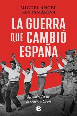 GUERRA QUE CAMBIÓ ESPAÑA | 9788466683630 | SANTAMARINA, MIGUEL ÁNGEL