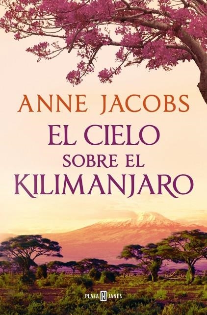 CIELO SOBRE EL KILIMANJARO (SUEÑOS DE ÁFRICA 1) | 9788401028922 | JACOBS, ANNE