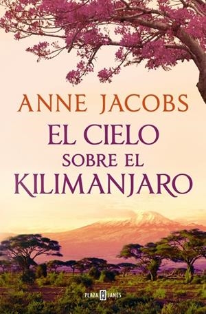 CIELO SOBRE EL KILIMANJARO (SUEÑOS DE ÁFRICA 1) | 9788401028922 | JACOBS, ANNE