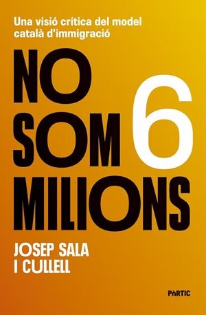 NO SOM 6 MILIONS | 9788498096262 | SALA I CULLELL, JOSEP