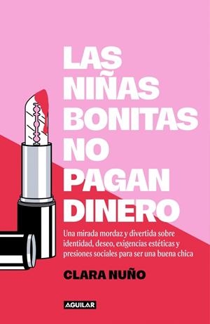 NIÑAS BONITAS NO PAGAN DINERO | 9788403525757 | NUÑO, CLARA