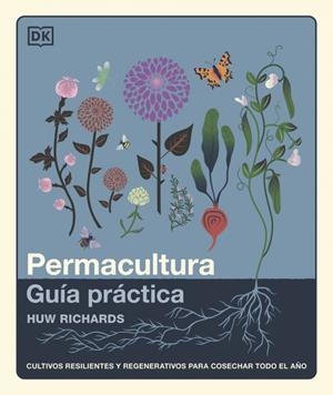 PERMACULTURA: GUÍA PRÁCTICA | 9780241804629 | RICHARDS, HUW