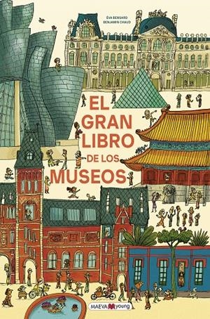 GRAN LIBRO DE LOS MUSEOS | 9791387664657 | BENSARD, ÉVA/CHAUD, BENJAMIN