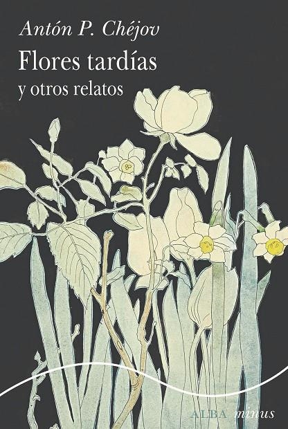 FLORES TARDÍAS Y OTROS RELATOS | 9788411782302 | CHÉJOV, ANTÓN P.