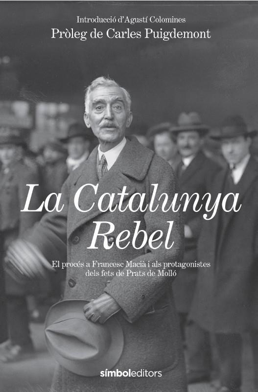 CATALUNYA REBEL, LA | 9788418696602 | ESTAT CATALÀ/COLOMINES I COMPANYS, AGUSTÍ
