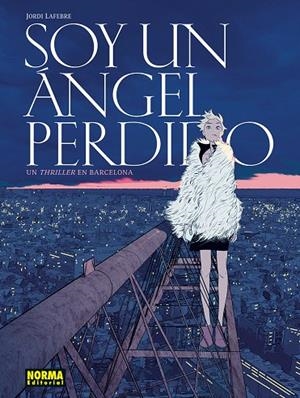 SOY UN ANGEL PERDIDO | 9788467981902 | LAFEBRE, JORDI