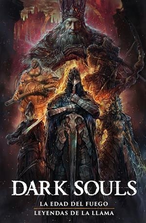 DARK SOULS 2: LA ERA DEL FUEGO / LEYENDAS DE LA LLAMA | 9788467980752 | GEORGE MANN/ALAN QUAH