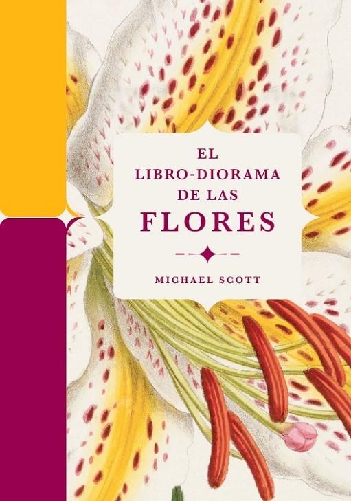 LIBRO-DIORAMA DE LAS FLORES | 9788410380127 | SCOTT, MICHAEL