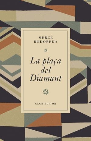 PLAÇA DEL DIAMANT | 9788473294980 | RODOREDA, MERCE (1909-1983)