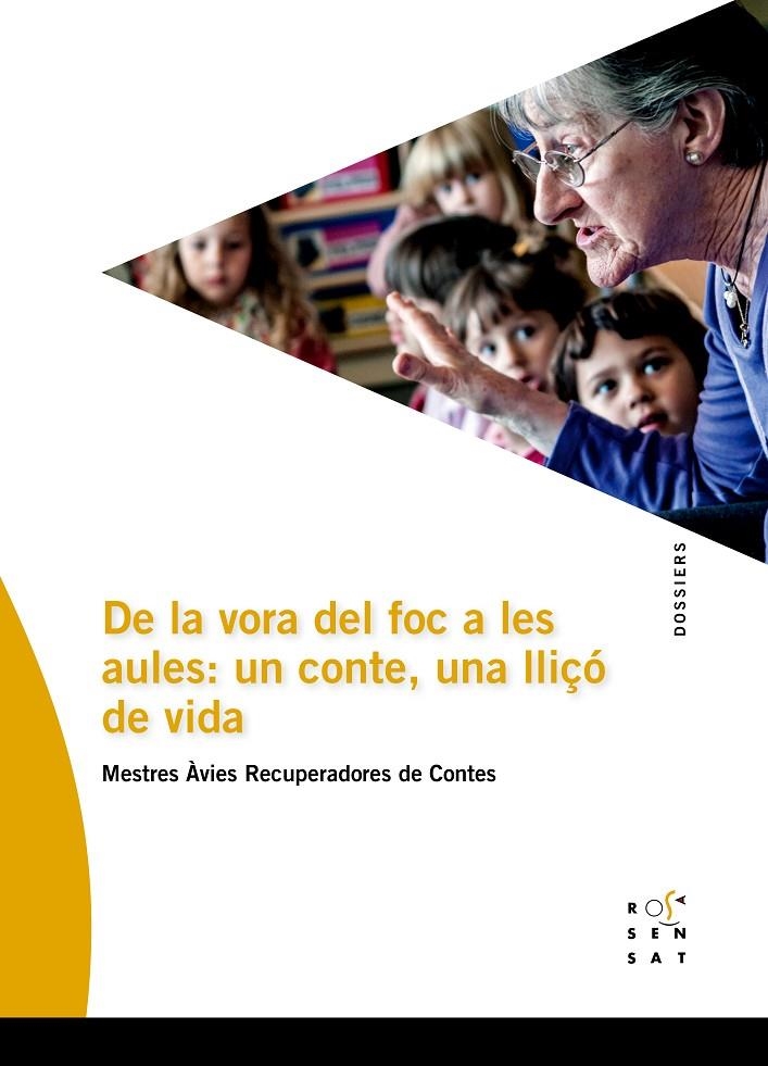 DE LA VORA DEL FOC A LES AULES: UN CONTE UNA LLIÇÓ DE VIDA | 9788412176452 | MESTRES ÀVIES RECUPERADORES DE CONTES