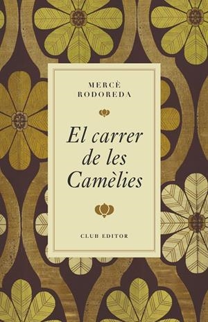 CARRER DE LES CAMÈLIES, EL | 9788473295000 | RODOREDA, MERCÈ