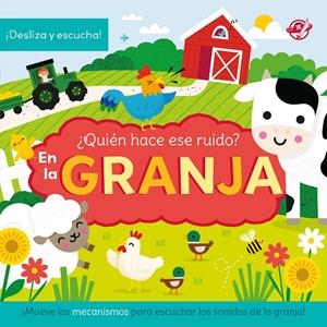 QUIÉN HACE ESE RUIDO? EN LA GRANJA | 9788419898982