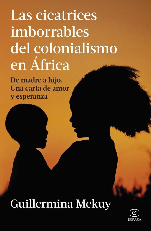 CICATRICES IMBORRABLES DEL COLONIALISMO EN ÁFRICA | 9788467080438 | MEKUY, GUILLERMINA