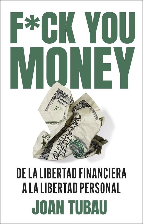 FUCK YOU MONEY | 9788411004572 | TUBAU, JOAN