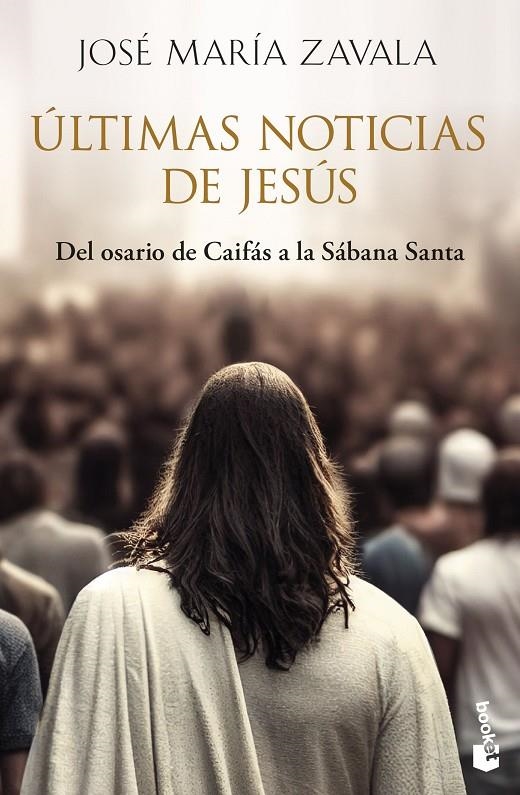 ÚLTIMAS NOTICIAS DE JESÚS | 9788467080629 | ZAVALA, JOSÉ MARÍA
