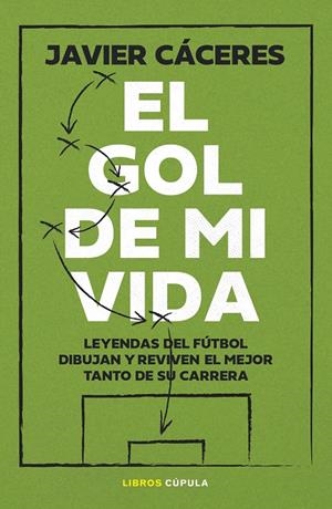 GOL DE MI VIDA | 9788448045654 | CÁCERES, JAVIER