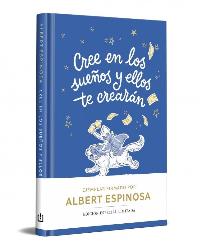 CREE EN LOS SUEÑOS Y ELLOS TE CREARÁN (EDICIÓN LIMITADA) | 9788466390378 | ESPINOSA, ALBERT