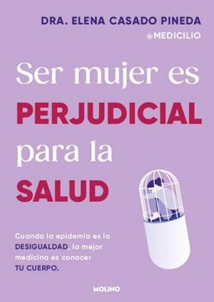 SER MUJER ES PERJUDICIAL PARA LA SALUD | 9788427246980 | CASADO PINEDA, DRA. ELENA