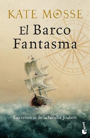 EL BARCO FANTASMA (LAS CRÓNICAS DE LA FAMILIA JOUBERT, 3) | 9788408317302 | MOSSE, KATE