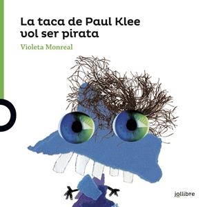 TACA DE PAUL KLEE VOL SER UN PIRATA, LA | 9788416661770 | MONREAL DIAZ, VIOLETA