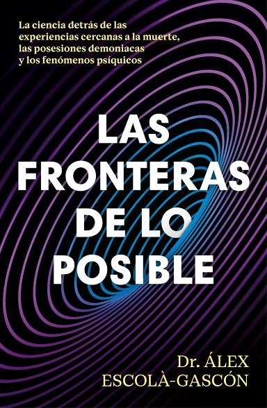 FRONTERAS DE LO POSIBLE | 9788410467859 | ESCOLÁ-GASCÓN, ÁLEX