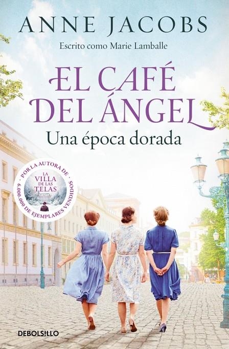 CAFÉ DEL ÁNGEL. UNA ÉPOCA DORADA (CAFÉ DEL ÁNGEL 5) | 9788466381383 | JACOBS, ANNE
