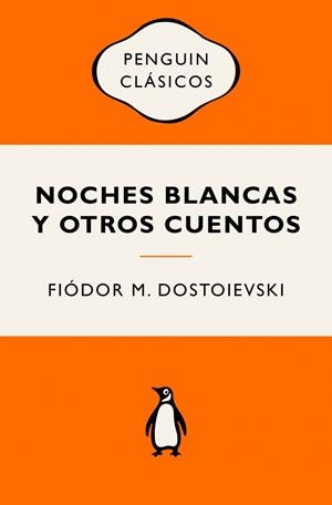 NOCHES BLANCAS Y OTROS CUENTOS | 9788491058052 | DOSTOIEVSKI, FIÓDOR M.