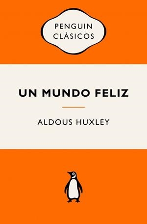 UN MUNDO FELIZ | 9788491057260 | HUXLEY, ALDOUS