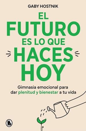 FUTURO ES LO QUE HACES HOY | 9788402431202 | HOSTNIK, GABY