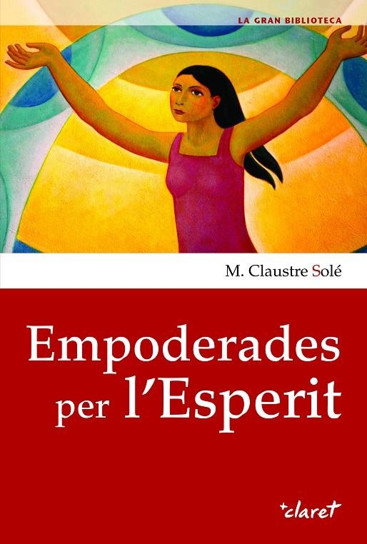 EMPODERADES PER L’ESPERIT | 9788491364726 | SOLÉ, MARIA CLAUSTRE
