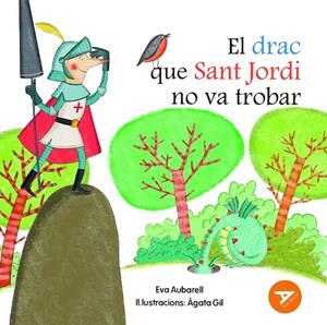 DRAC QUE SANT JORDI NO VA TROBAR | 9788447955886 | AUBARELL SOLDUGA, EVA