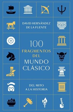 100 FRAGMENTOS DEL MUNDO CLÁSICO | 9788434440289 | HERNÁNDEZ DE LA FUENTE, DAVID