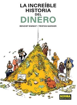 INCREIBLE HISTORIA DEL DINERO | 9788467981940 | SIMMAT/LANDAIS