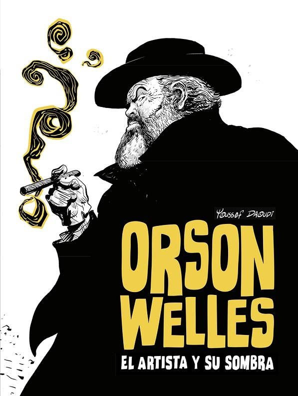 ORSON WELLES. EL ARTISTA Y SU SOMBRA | 9788467981711 | DAOUDI , YOUSSEF 