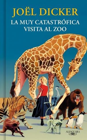 MUY CATASTRÓFICA VISITA AL ZOO | 9791387846893 | DICKER, JOËL