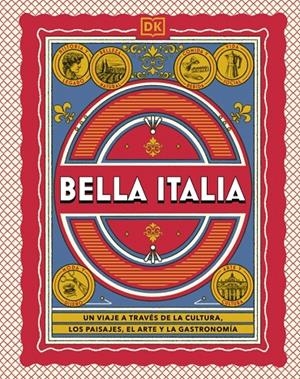 BELLA ITALIA (GUÍAS VISUALES. VIAJES PARA REGALAR) | 9780241802816 | DK