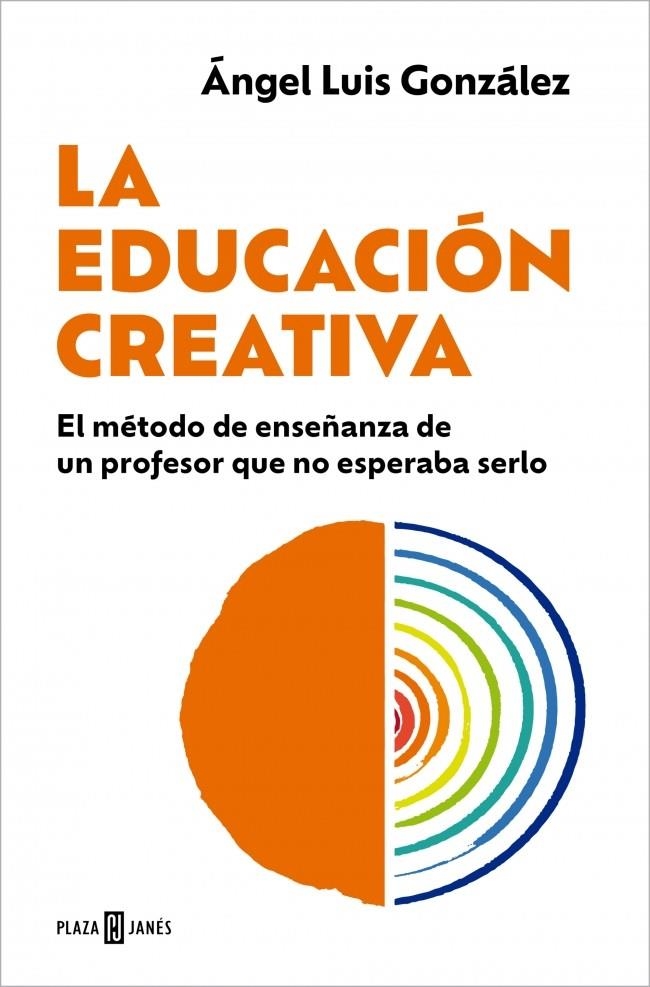 EDUCACIÓN CREATIVA | 9788401037146 | GONZÁLEZ, ÁNGEL LUIS