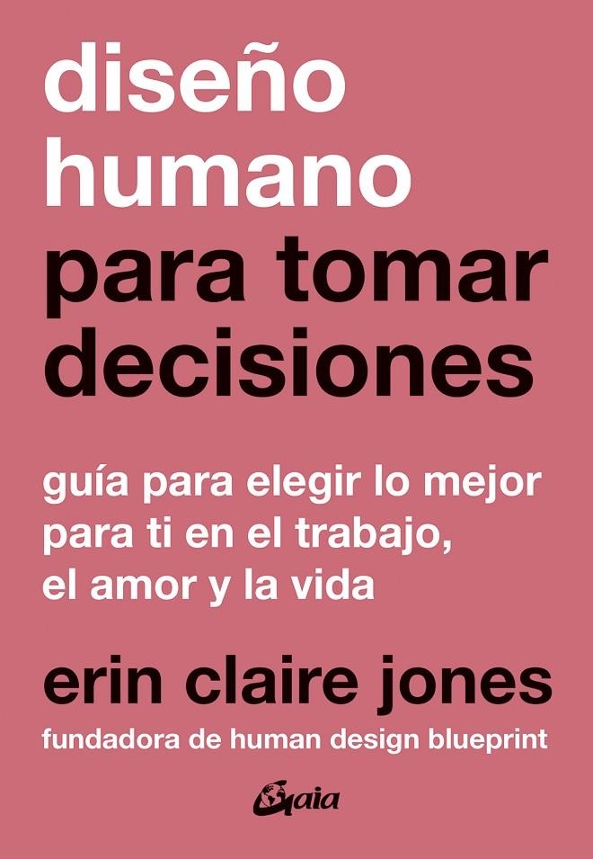 DISEÑO HUMANO PARA TOMAR DECISIONES | 9788411082082 | CLAIRE JONES, ERIN