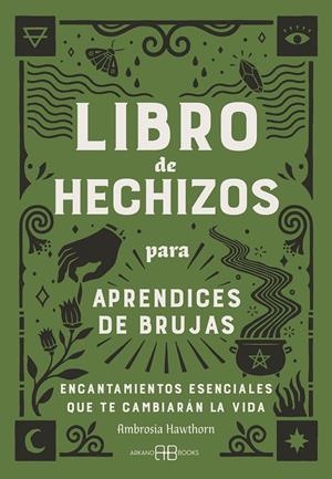 LIBRO DE HECHIZOS PARA APRENDICES DE BRUJAS | 9788419510716 | HAWTHORN, AMBROSIA