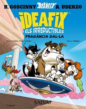 IDEAFIX I ELS IRREDUCTIBLES, 8. FRAGÀNCIA GAL·LA | 9788469644041 | GOSCINNY, RENÉ/SERRANO, OLIVIER/LACHENAUD, MARINE