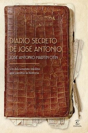 DIARIO SECRETO DE JOSÉ ANTONIO | 9788467081169 | MARTÍN OTÍN, JOSÉ ANTONIO