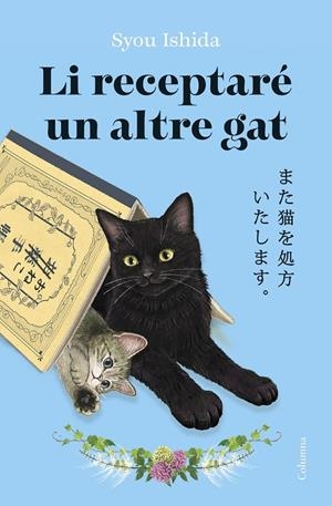 LI RECEPTARÉ UN ALTRE GAT | 9788466434973 | ISHIDA, SYOU