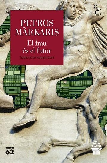 FRAU ÉS EL FUTUR, EL | 9788429783452 | MÀRKARIS, PETROS