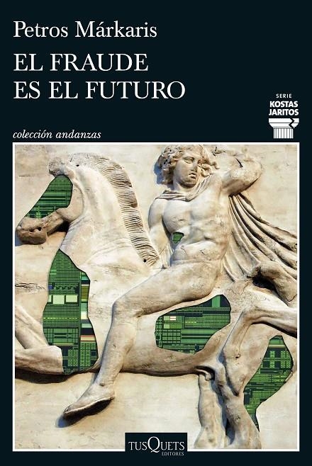 FRAUDE ES EL FUTURO (SERIE KOSTAS JARITOS 17) | 9788411077699 | MÁRKARIS, PETROS