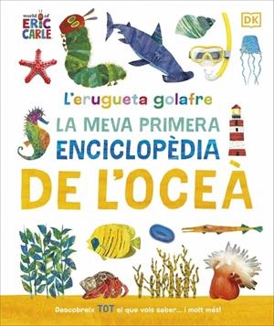 ERUGUETA GOLAFRE, L': LA MEVA PRIMERA ENCICLOPÈDIA DE L'OCEÀ | 9780241788509 | DK