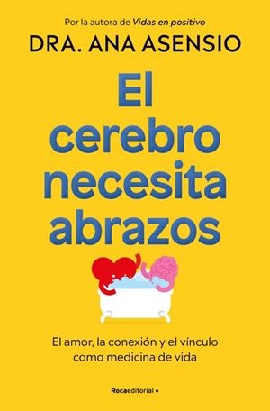 CEREBRO NECESITA ABRAZOS, EL | 9788410274709 | ASENSIO, DRA. ANA